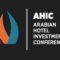 The Arabian Hotel Investment Conference (AHIC) 2019